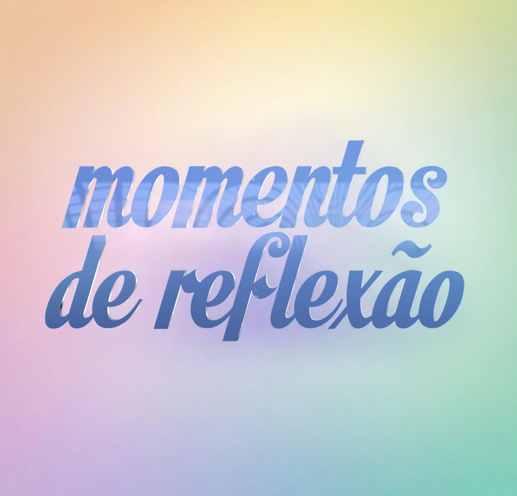 Momentos de Reflexão